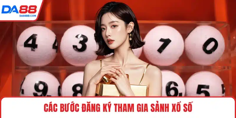 Xổ Số DA88 - Khám Phá Sảnh Chơi, Nhận Ưu Đãi Đặc Biệt - Mavon