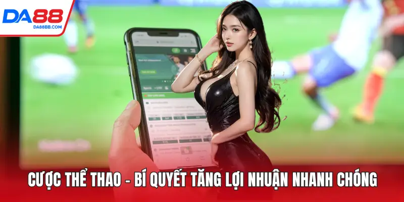 Cược Thể Thao - Bí Quyết Tăng Lợi Nhuận Nhanh Chóng - Mavon