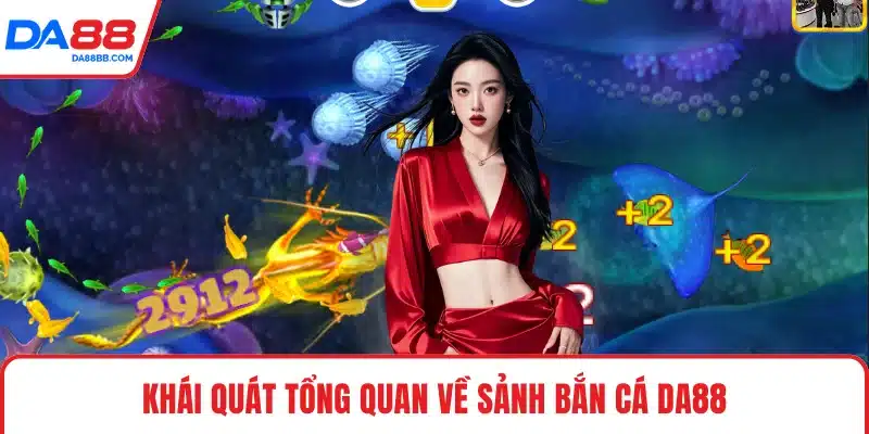 Bắn Cá DA88 - Hướng Dẫn Đăng Ký Và Tham Gia Dễ Dàng - Mavon