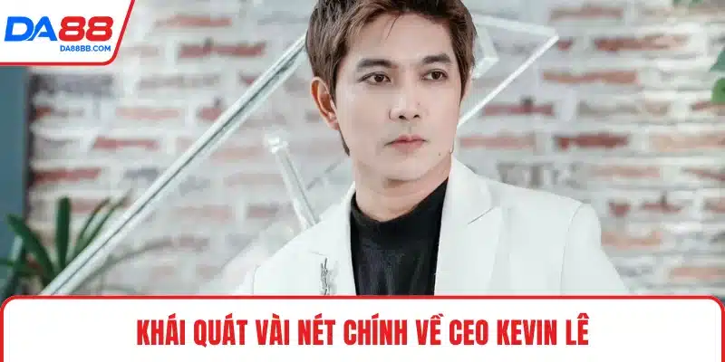 CEO Kevin Lê - Thành Tựu Cùng Các Giải Thưởng Nổi Bật - Mavon