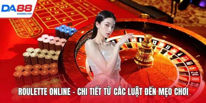 Roulette Online - Chi Tiết Từ Các Luật Đến Mẹo Chơi - Mavon