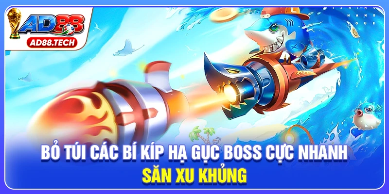 Bắn Cá AD88: Đồ Họa Sắc Nét, Nhiệm Vụ Săn Boss Kịch Tính - Mavon
