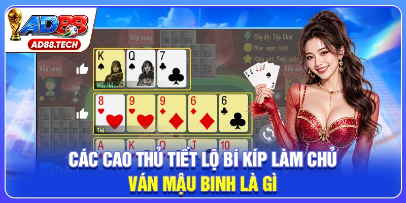 Mậu Binh Là Gì - Bí Kíp Xếp Bài Bách Chiến Bách Thắng - Mavon