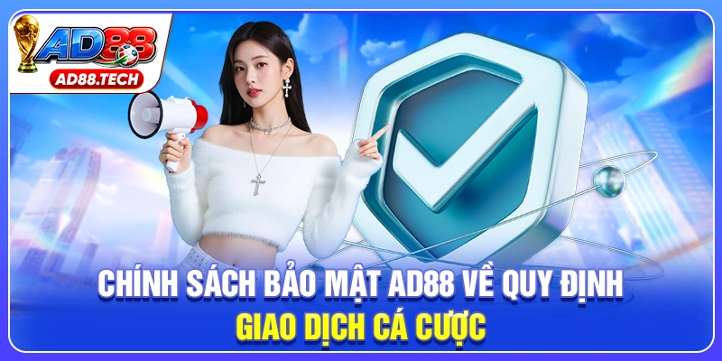 Chính Sách Bảo Mật AD88: Quy Định An Toàn Tuyệt Đối 2026 - Mavon