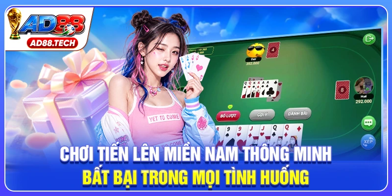 Tiến Lên Miền Nam: Luật Chơi Và Kinh Nghiệm Thắng Lớn - Mavon