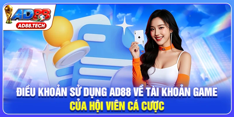 Điều Khoản Sử Dụng AD88: Lưu Ý Vàng Khi Tham Gia Đặt Cược - Mavon