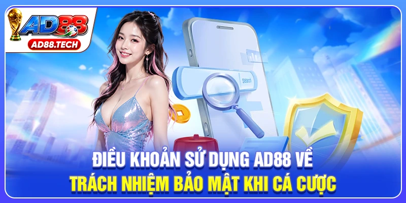 Điều Khoản Sử Dụng AD88: Lưu Ý Vàng Khi Tham Gia Đặt Cược - Mavon