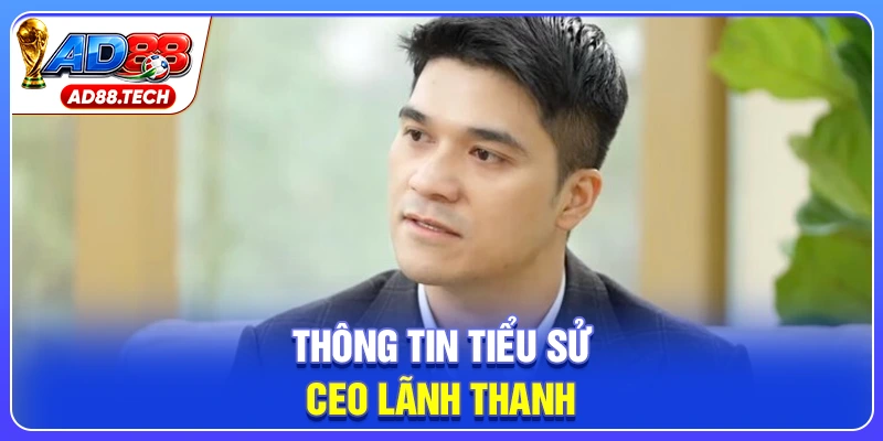 CEO Lãnh Thanh: Chiến Lược Đưa AD88 Lên Đỉnh Cao - Mavon