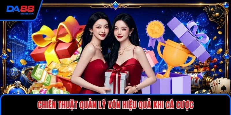 Chiến Thuật Quản Lý Vốn Hiệu Quả Khi Cá Cược Thực Tế - Mavon